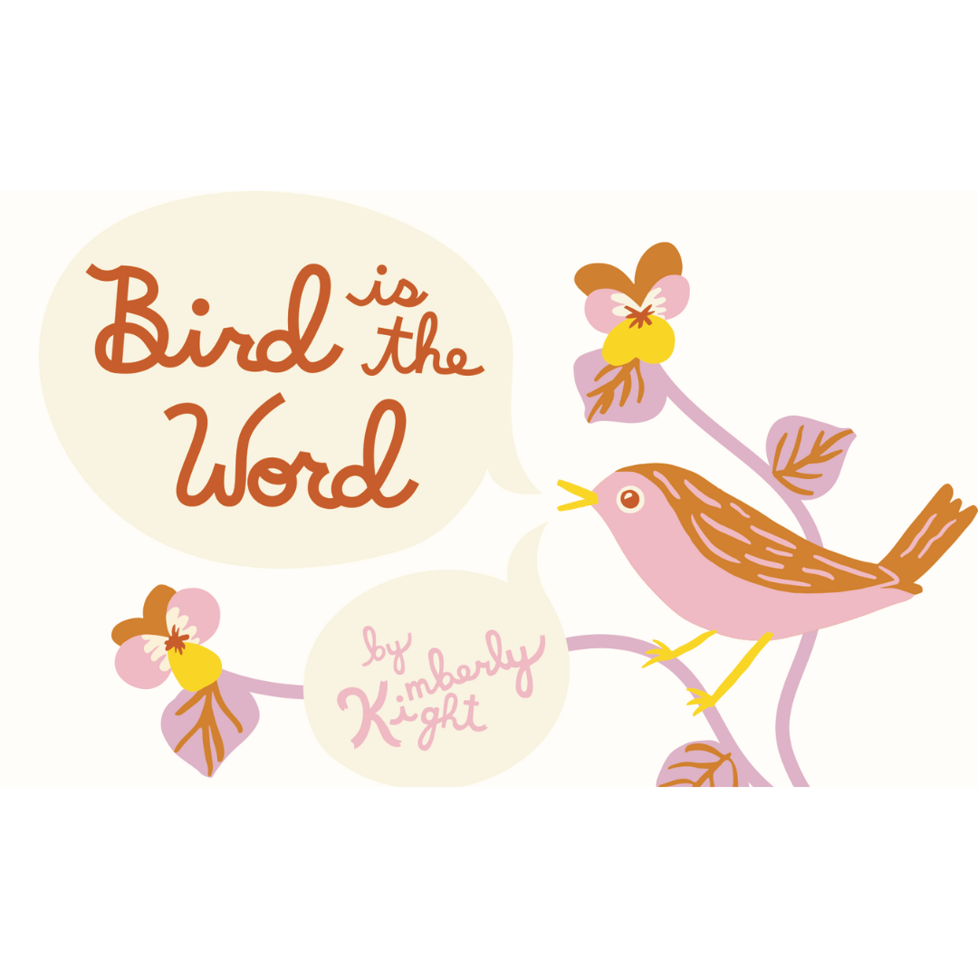 Bird is the Word by Kimberly Kight Ruby Star Society