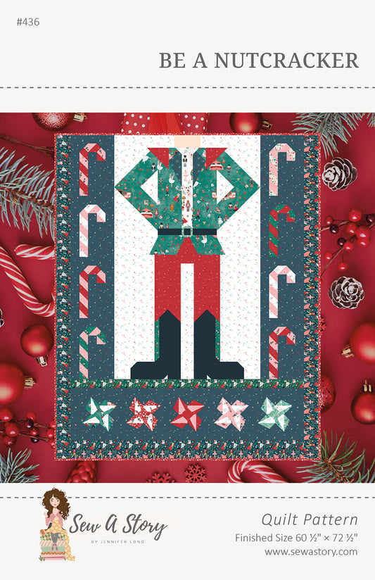 Be A Nutcracker Quilt Pattern by Sew A Story