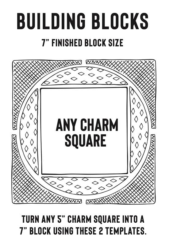 Building Blocks Templates - Charm Square 5" to 7" Finished by Jen Kingwell Designs - Special Order