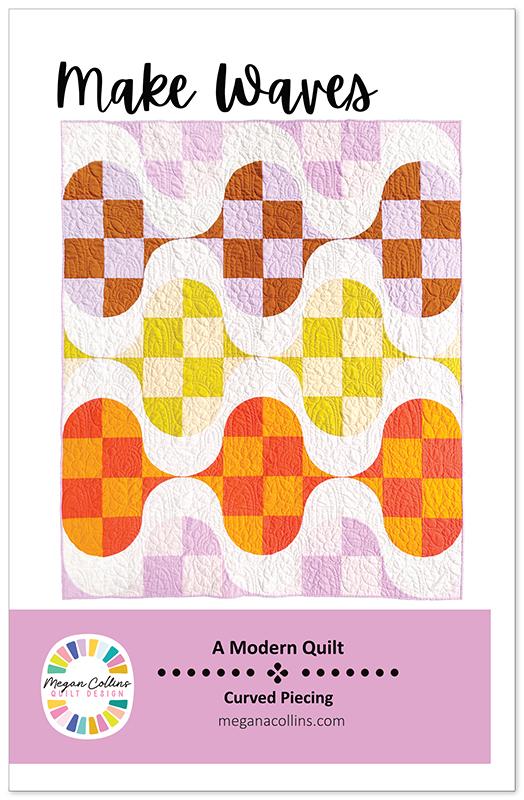 Make Waves Quilt Pattern by Megan Collins Quilt Design