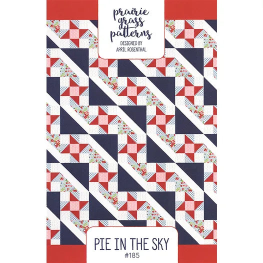 April Rosenthal Prairie Grass Patterns : Pie In The Sky Quilt Pattern