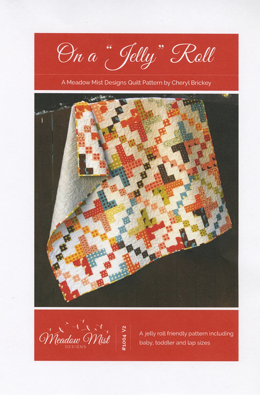 On A Jelly Roll Quilt Pattern by Meadow Mist Designs