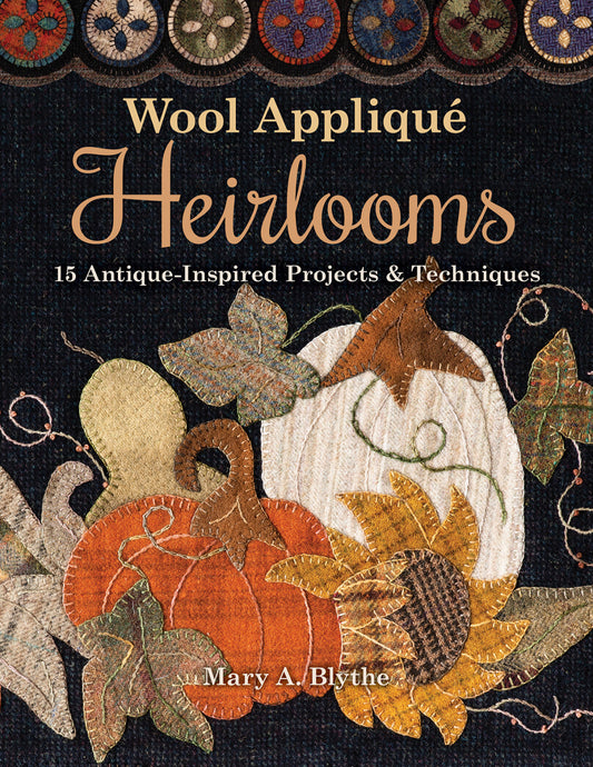 Wool Applique Heirlooms # 11342 - Special Order