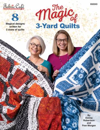 The Magic of 3-Yard Quilts by Fabric Cafe