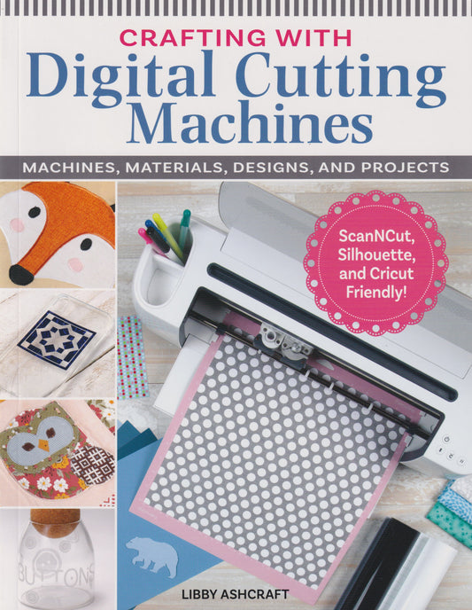 Crafting w/ Digital Cutting Book by Libby Ashcraft LAN 548