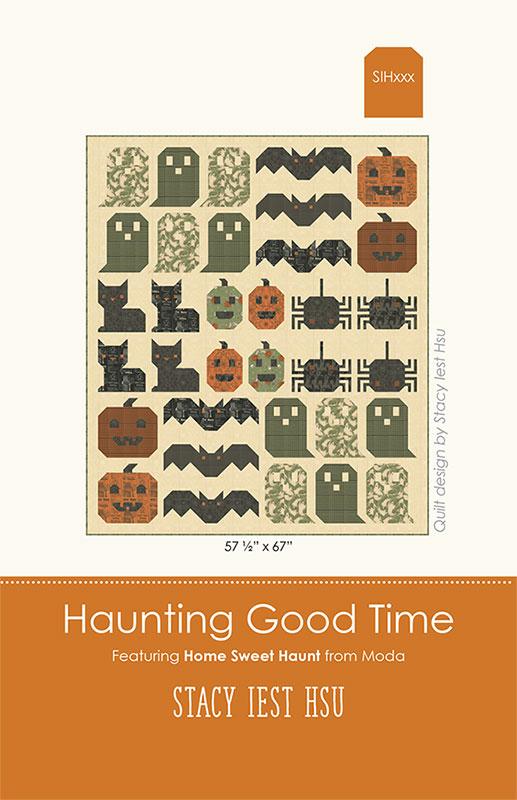 Home Sweet Haunt by Stacy Iest Hsu : Haunting Good Time Quilt Pattern (Estimated Ship Date May 2025)