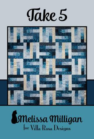 Take 5 Quilt Pattern by Melissa Milligan