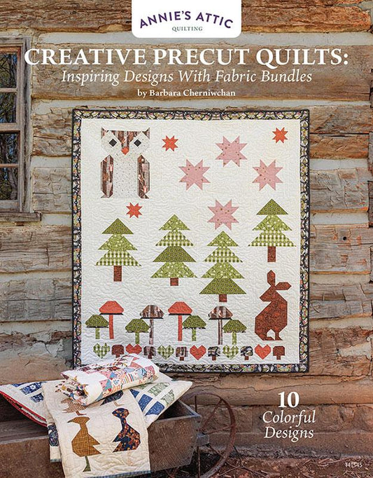 Creative Precut Quilts Quilt Book by Barbara Cherniwchan