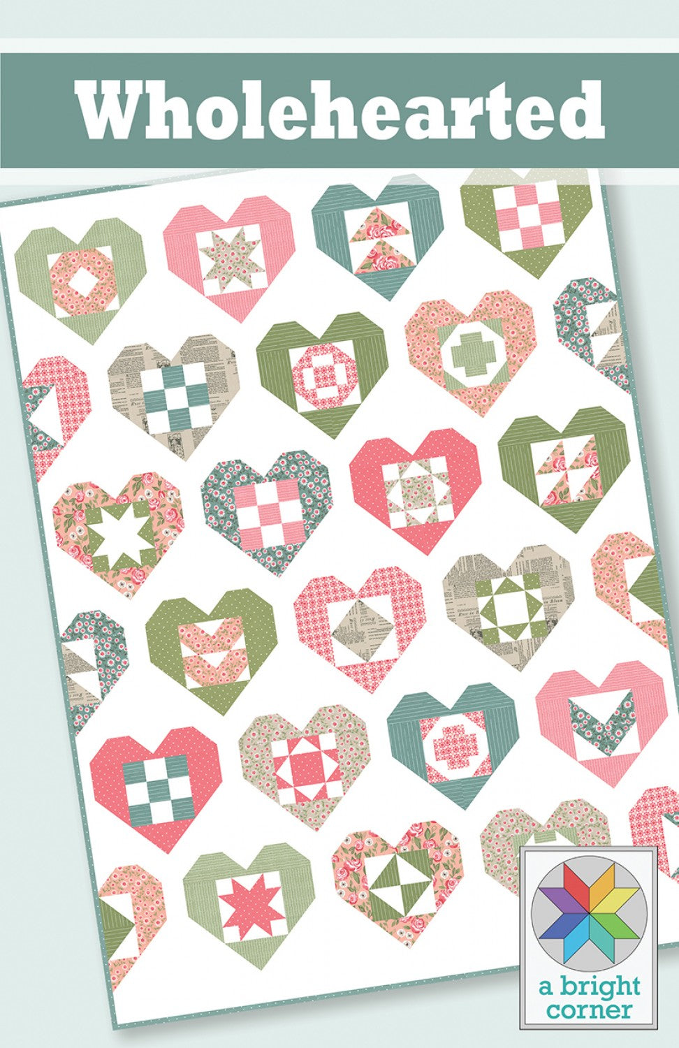 Wholehearted Quilt Pattern # AKBC345 - Special Order