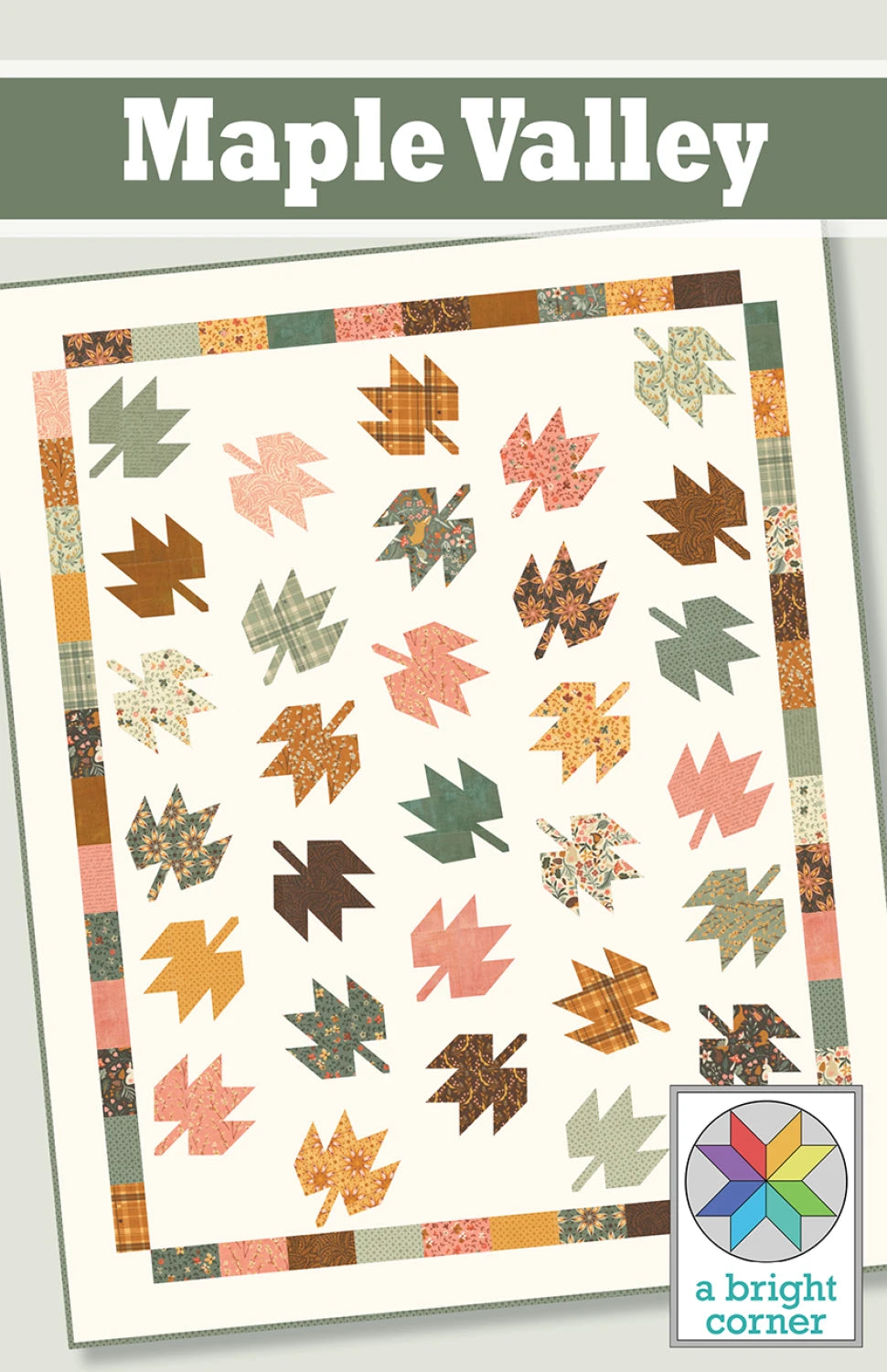 Maple Valley Quilt Pattern by A Bright Corner