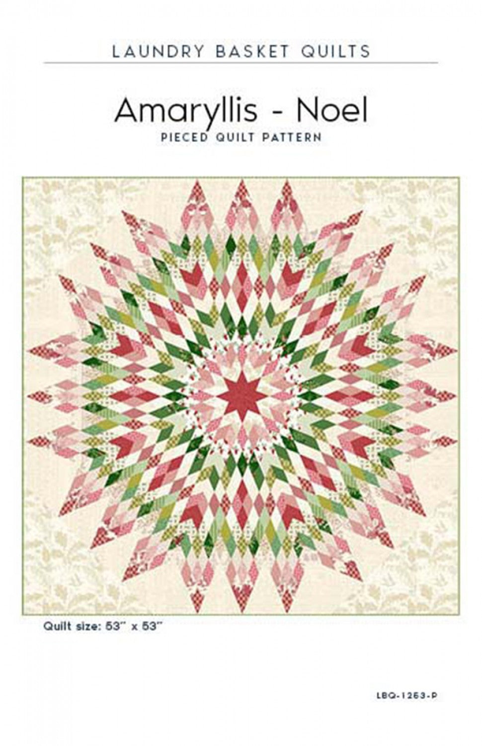 Amaryllis - Noel Quilt Pattern by Laundry Basket Quilts