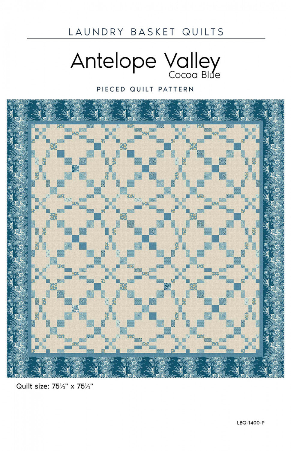 Antelope Valley - Cocoa Blue Quilt Pattern by Laundry Basket Quilts