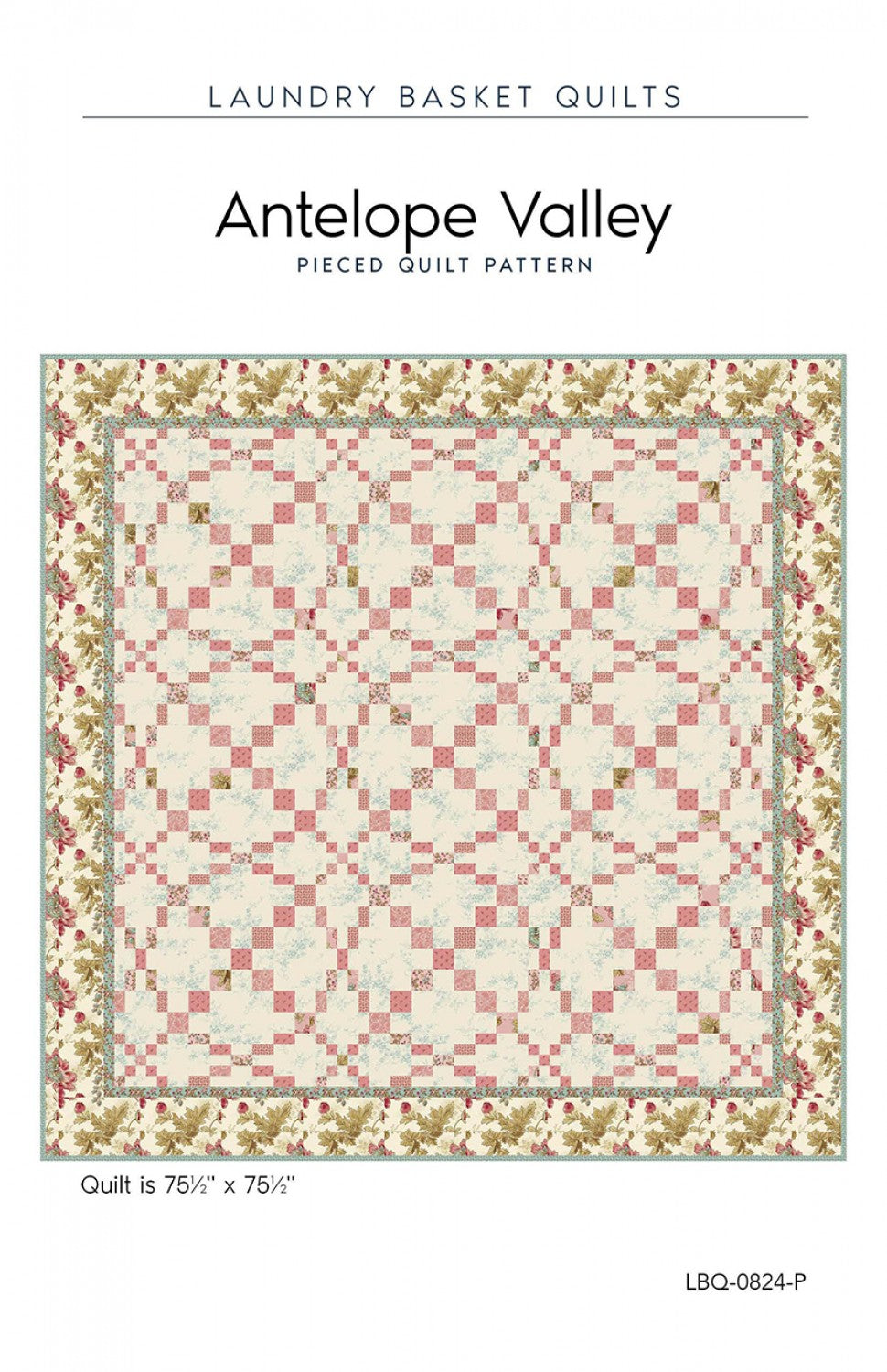 Antelope Valley Quilt Pattern by Laundry Basket Quilts