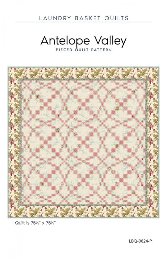 Antelope Valley Quilt Pattern by Laundry Basket Quilts
