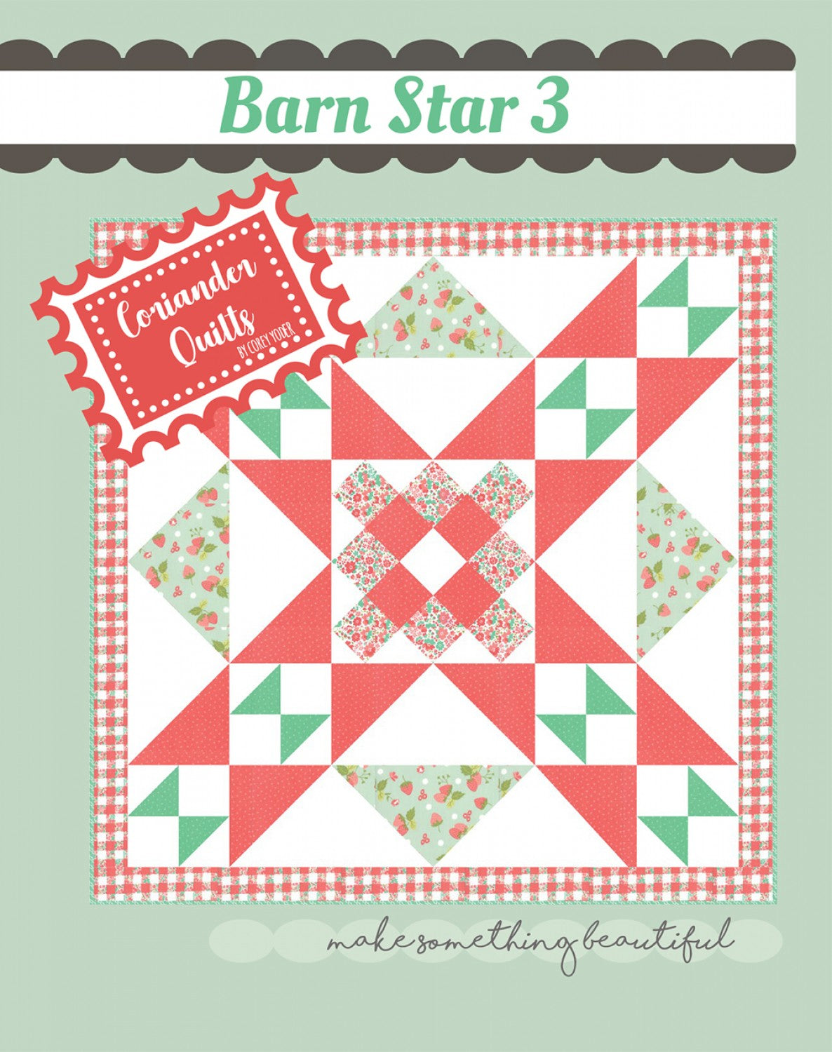 Barn Star 3 Quilt Pattern by Coriander Quilts - Special Order
