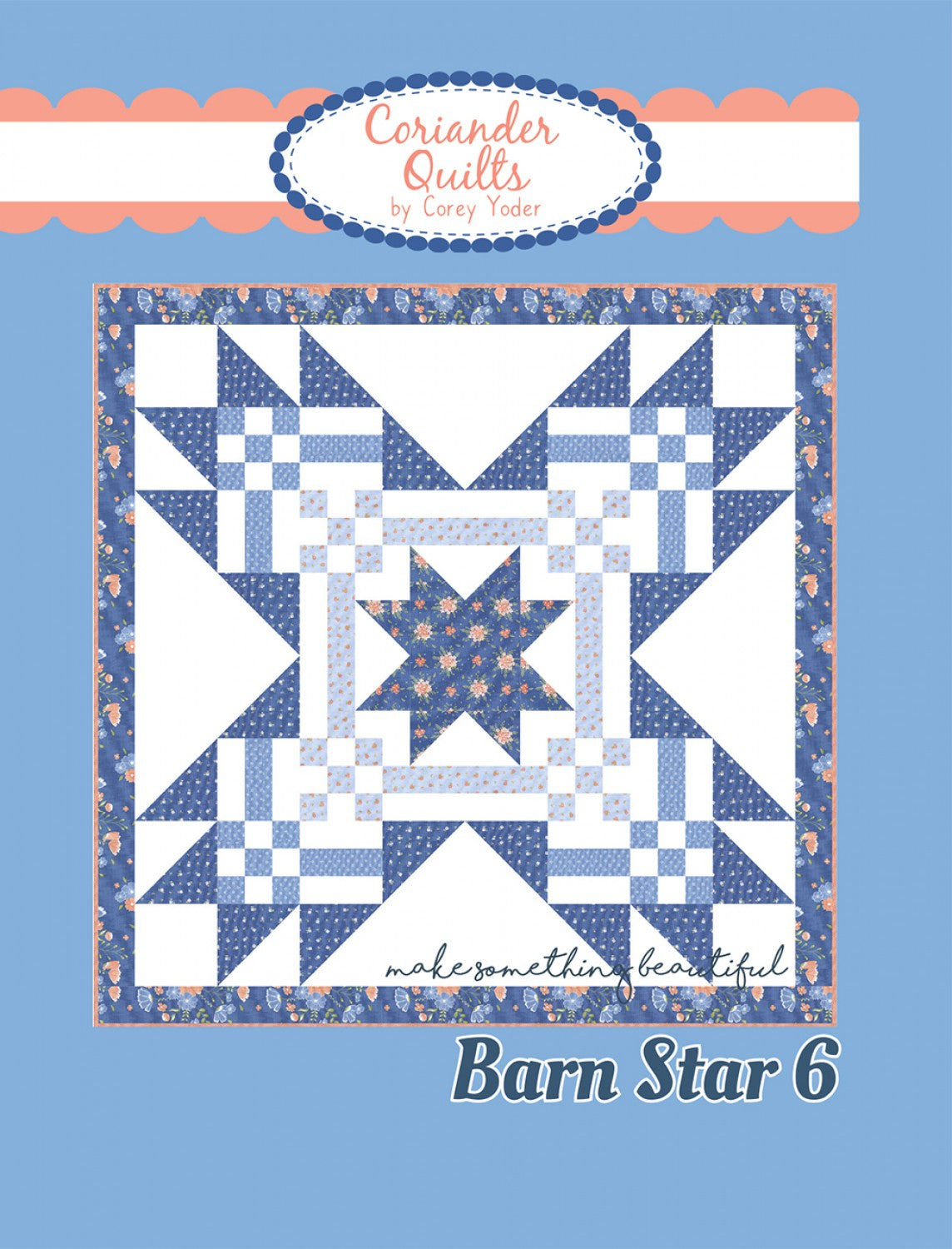 Barn Star 6 Quilt Pattern by Coriander Quilts - Special Order