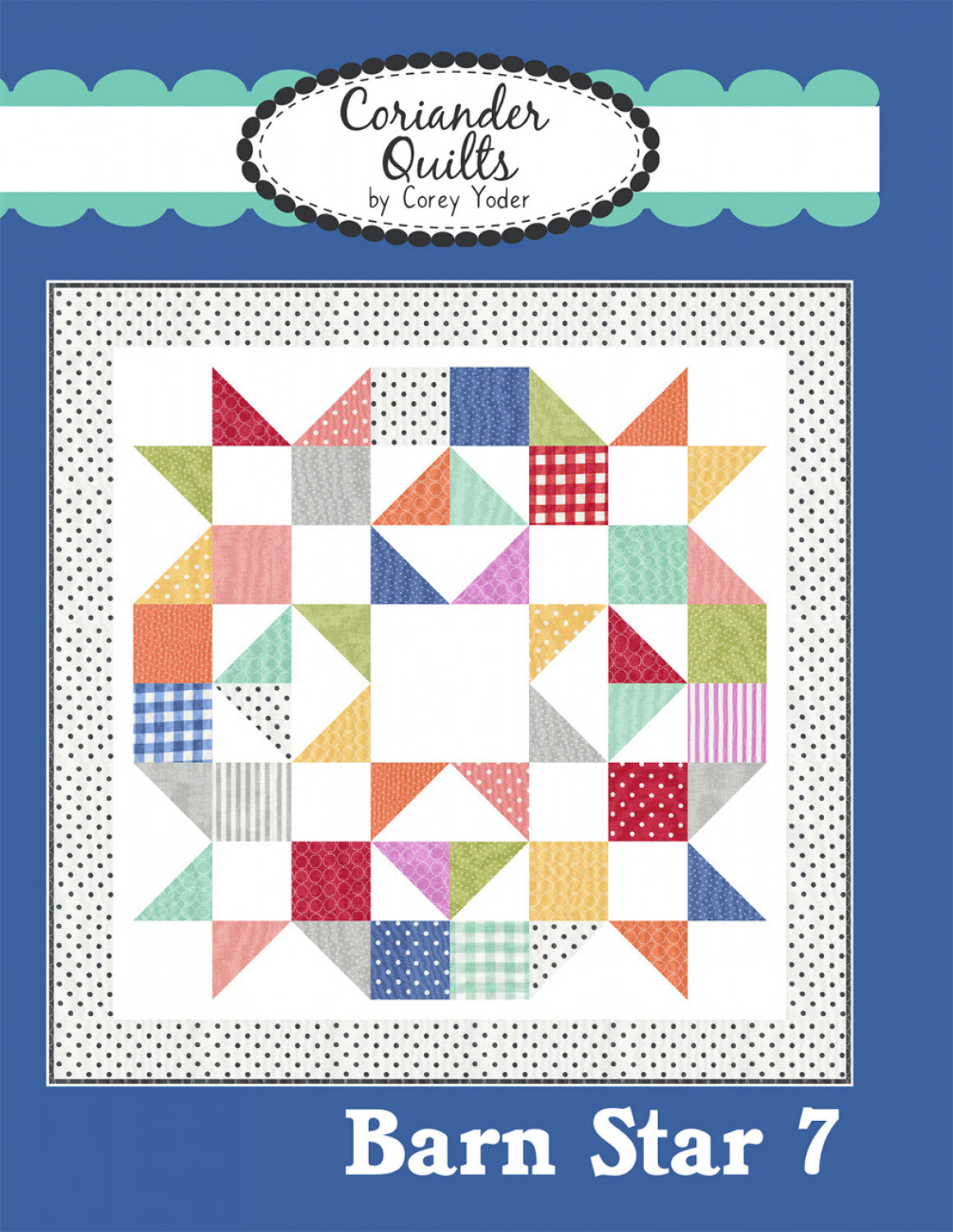 Barn Star 7 Quilt Pattern by Coriander Quilts - Special Order