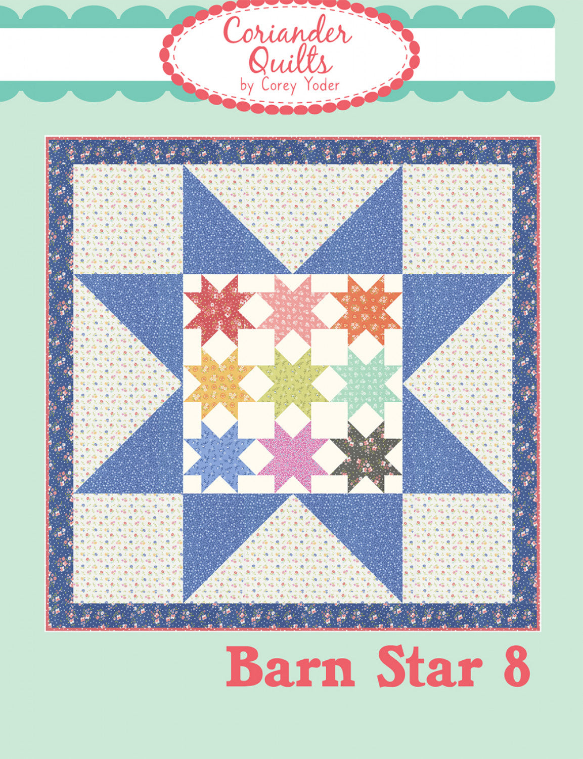 Barn Star 8 Quilt Pattern by Coriander Quilts - Special Order
