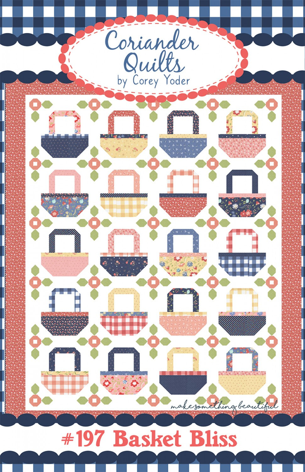 Basket Bliss Quilt Pattern by Coriander Quilts - Special Order