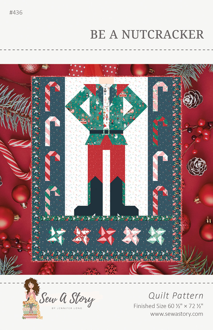 Be A Nutcracker Quilt Pattern by Sew A Story