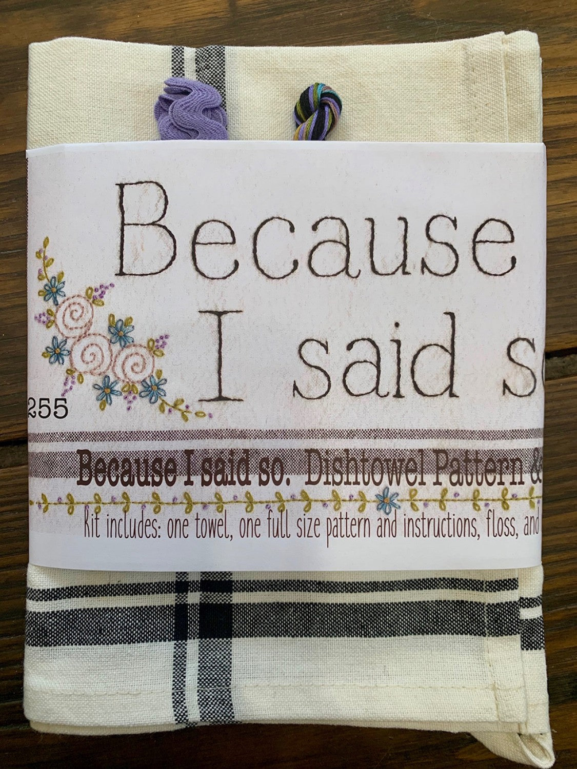 Because I Said So Dishtowel Kit # BR255K