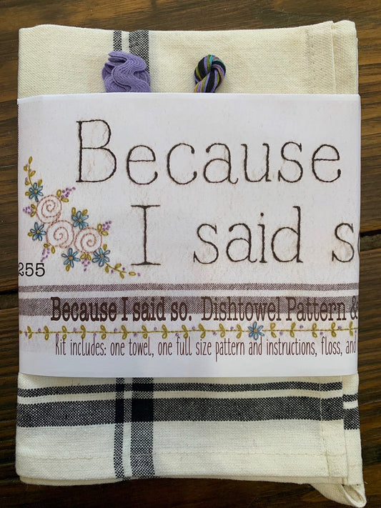 Because I Said So Dishtowel Kit # BR255K