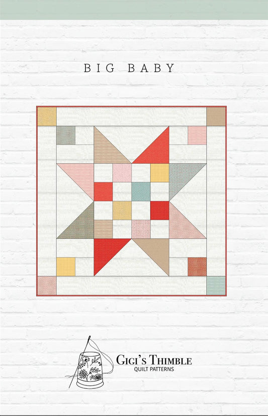 Big Baby Quilt Pattern by Gigi's Thimble