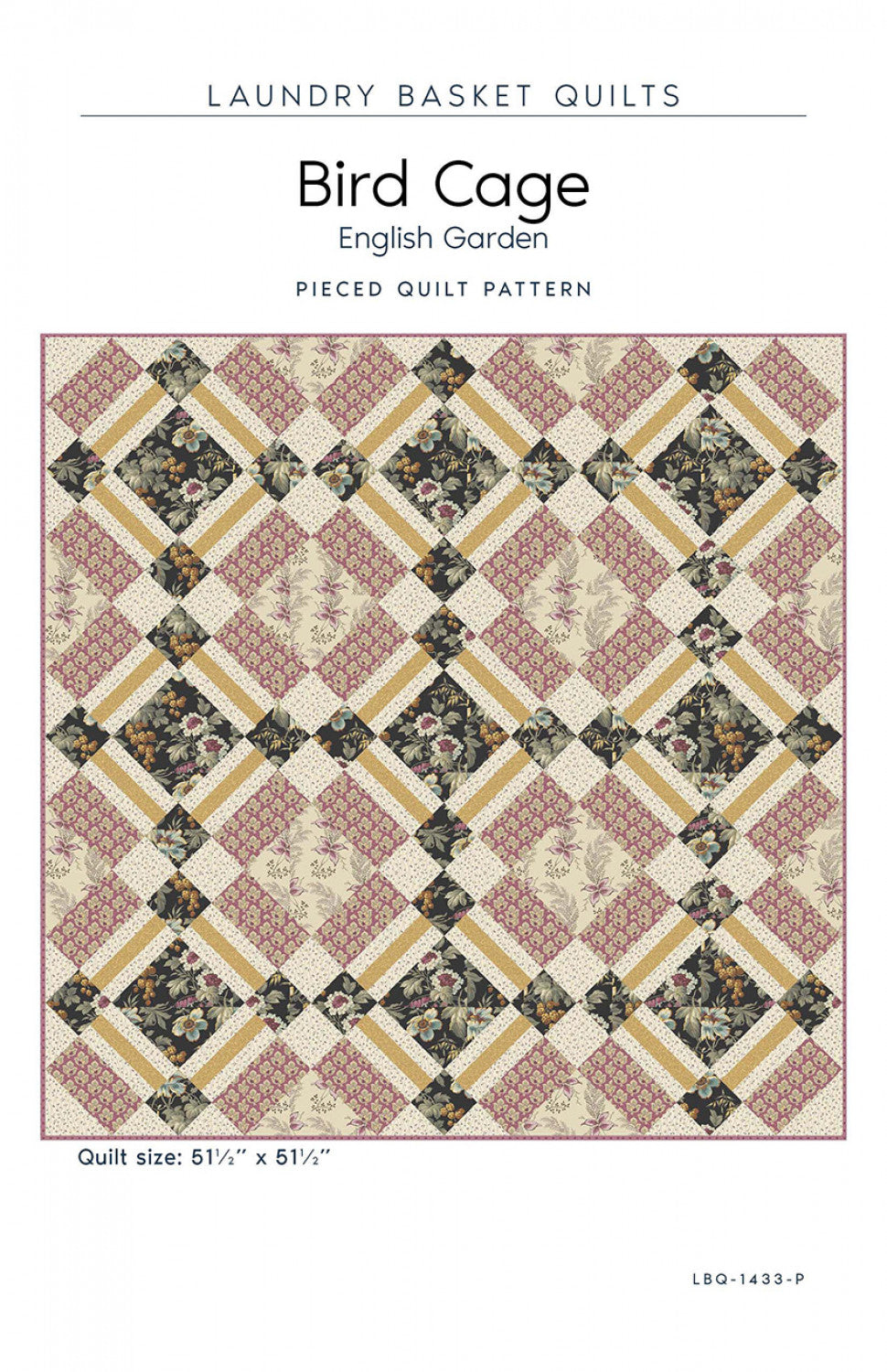 Bird Cage - English Garden Quilt Pattern by Laundry Basket Quilts