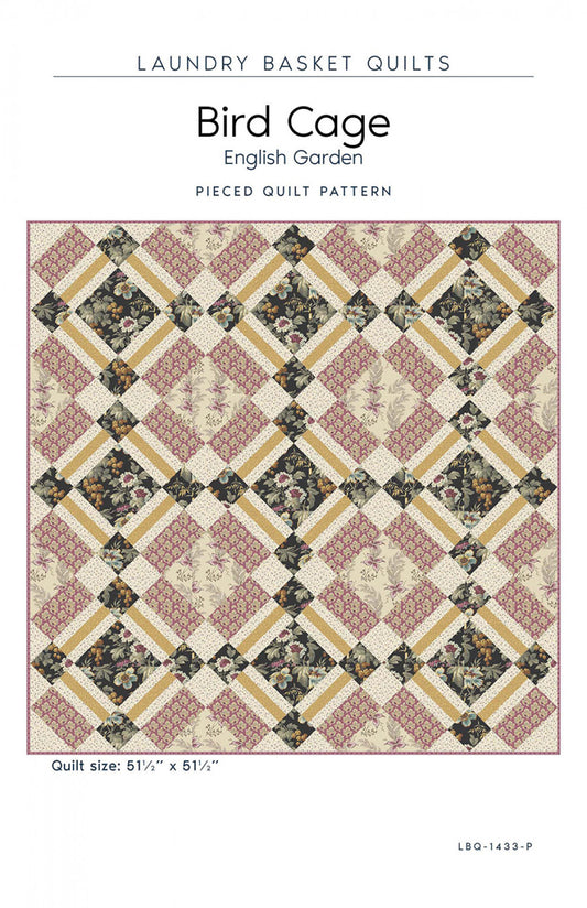 Bird Cage - English Garden Quilt Pattern by Laundry Basket Quilts