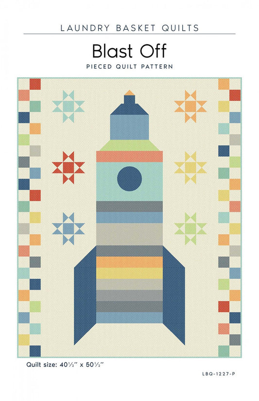 Blast Off Quilt Pattern by Laundry Basket Quilts