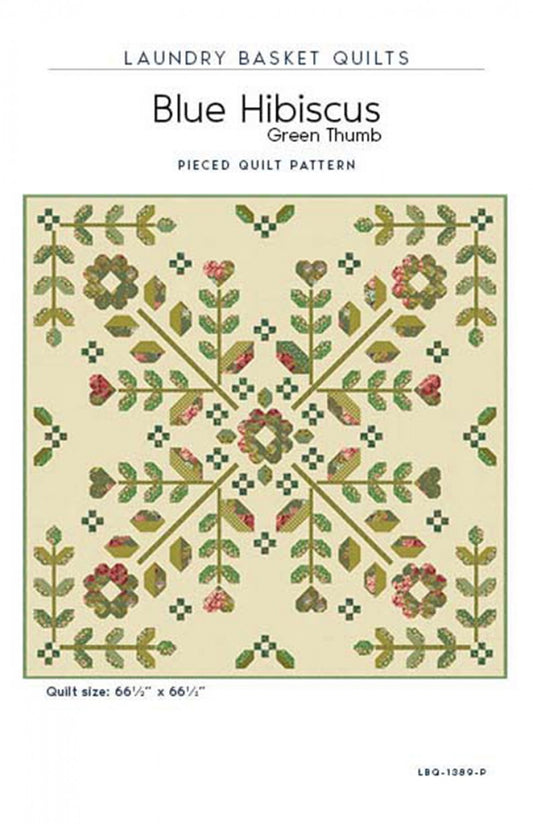 Blue Hibiscus - Green Thumb Quilt Pattern by Laundry Basket Quilts