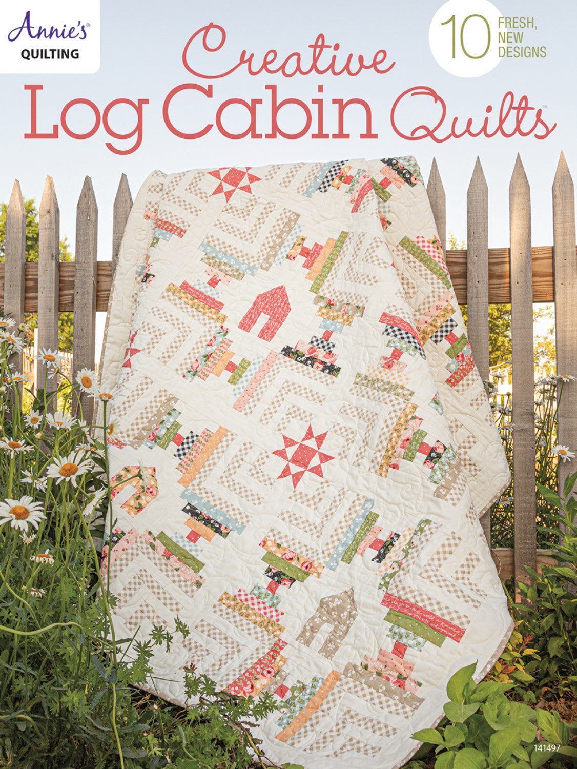 Creative Log Cabin Quilts by Annies Quilting