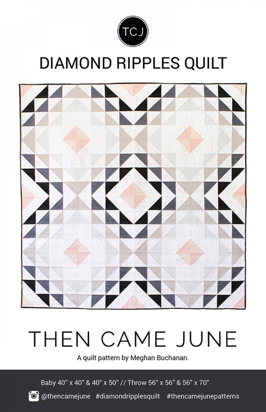 Diamond Ripples Quilt Pattern by Then Came June