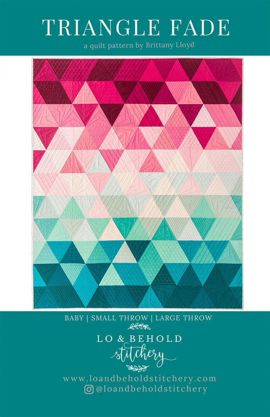 Triangle Fade Quilt Pattern by Lo & Behold Stitchery