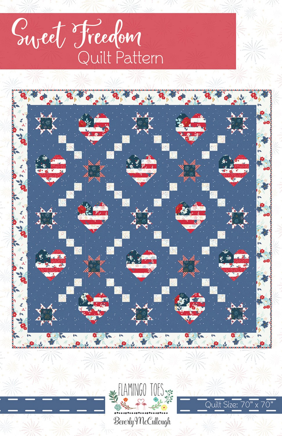 Sweet Freedom Quilt Pattern # FT-8139 - Special Order