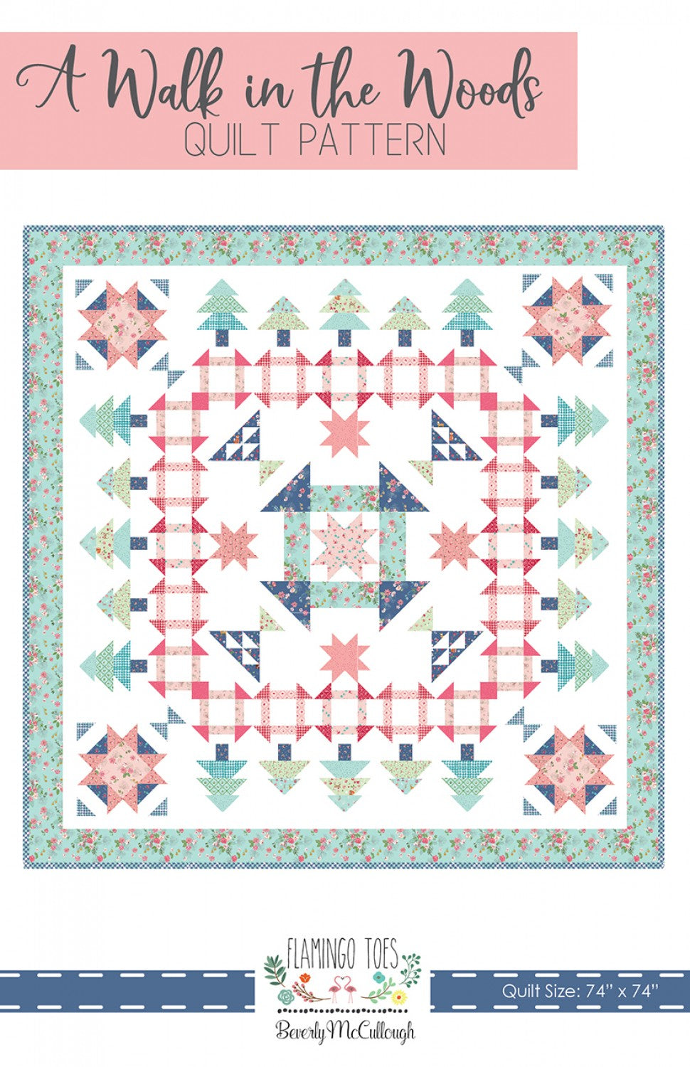 A Walk in the Woods Quilt Pattern # FT-8368 - Special Order