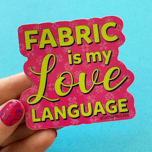 Fabric is my Love Language Sticker by Sassafras Lane