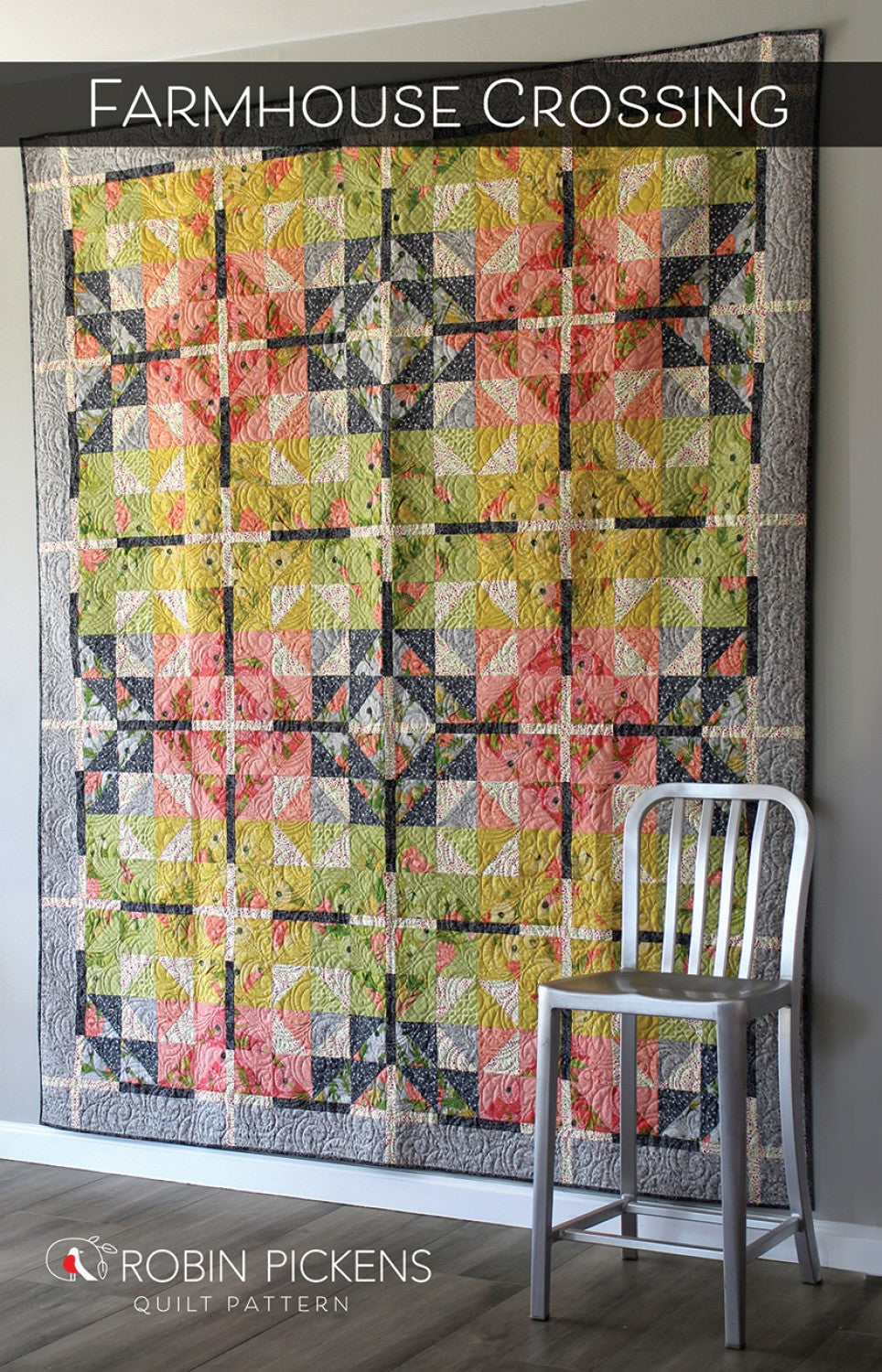 Farmhouse Crossing Quilt Pattern by Robin Pickens