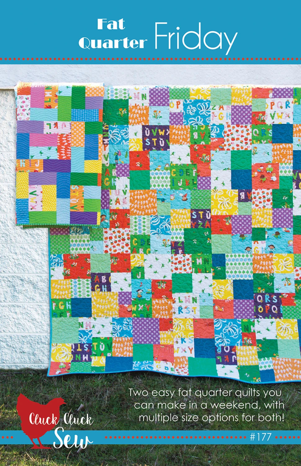 Fat Quarter Friday Quilt Pattern by Cluck Cluck Sew