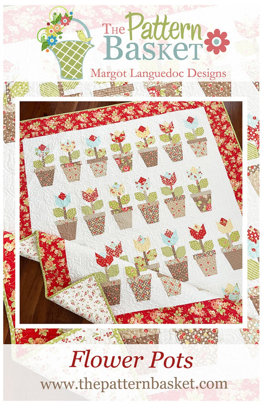 Flower Pots Quilt Pattern by The Pattern Basket