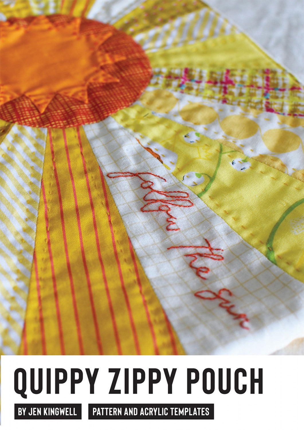 Follow The Sun Quippy Zippy Pouch Pattern by Jen Kingwell Designs - Special Order