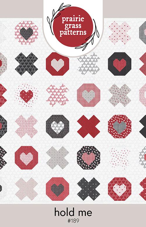Hold Me Quilt Pattern by Prairie Grass Patterns