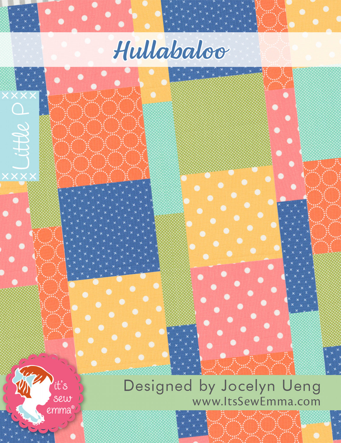 Hullabaloo Quilt Pattern by It’s Sew Emma
