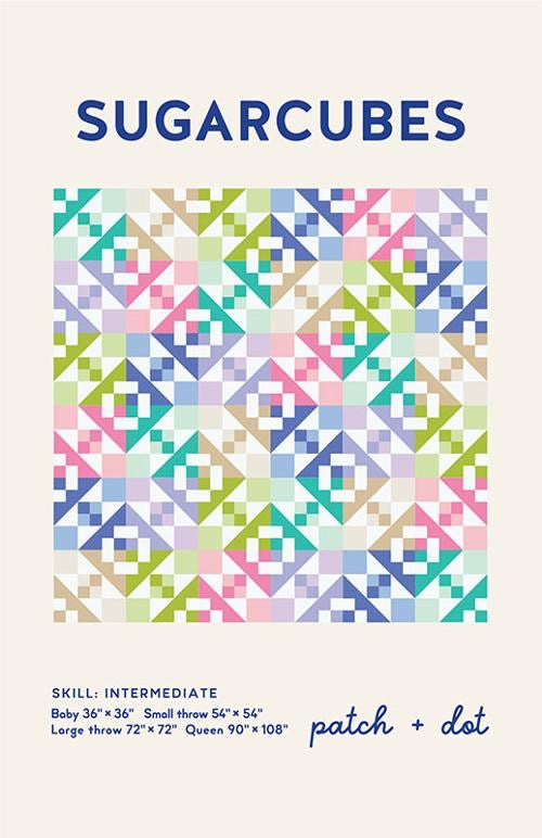 Sugarcubes Quilt Pattern by Patch + Dot