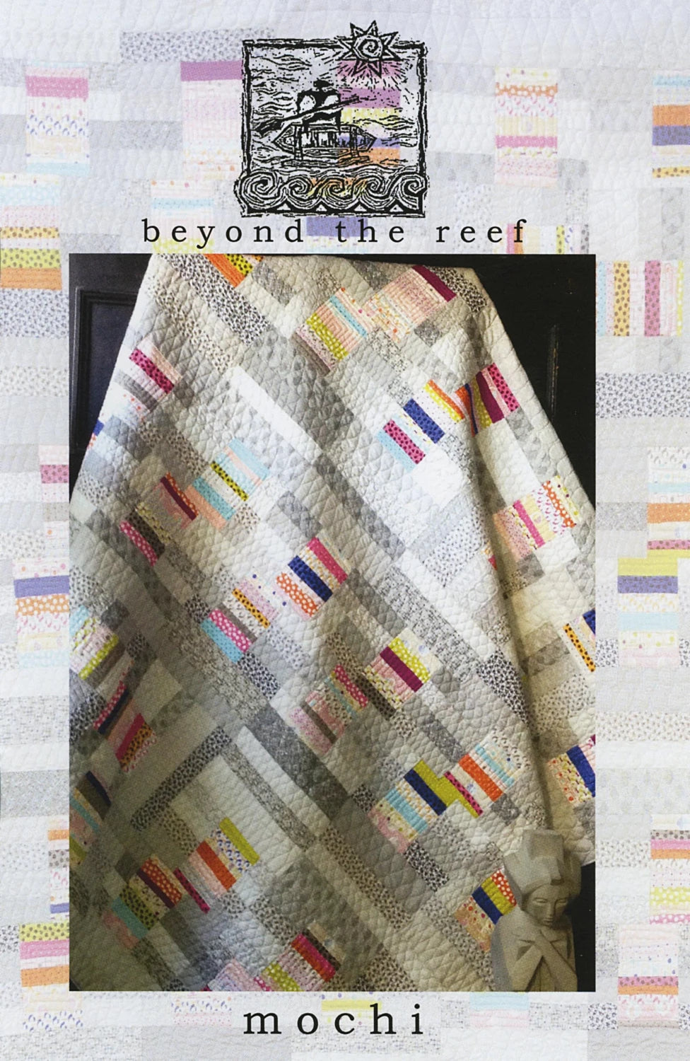 Mochi Quilt Pattern by Beyond the Reef - Special Order