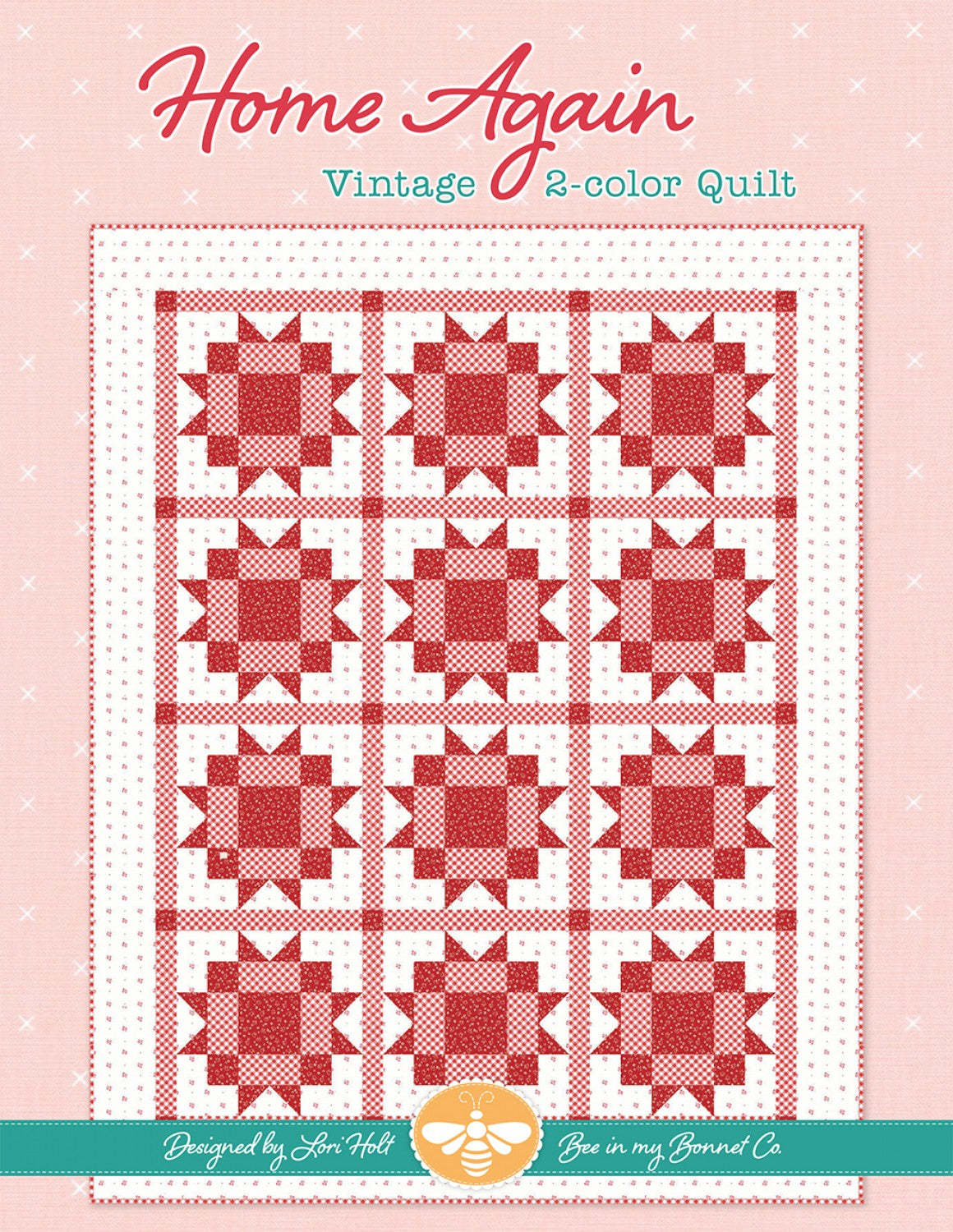 Home Again Quilt Pattern # ISE-268 - Special Order