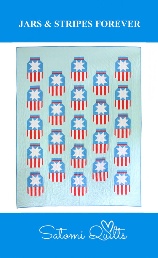Jars & Stripes Forever Quilt Pattern by Satomi Quilts