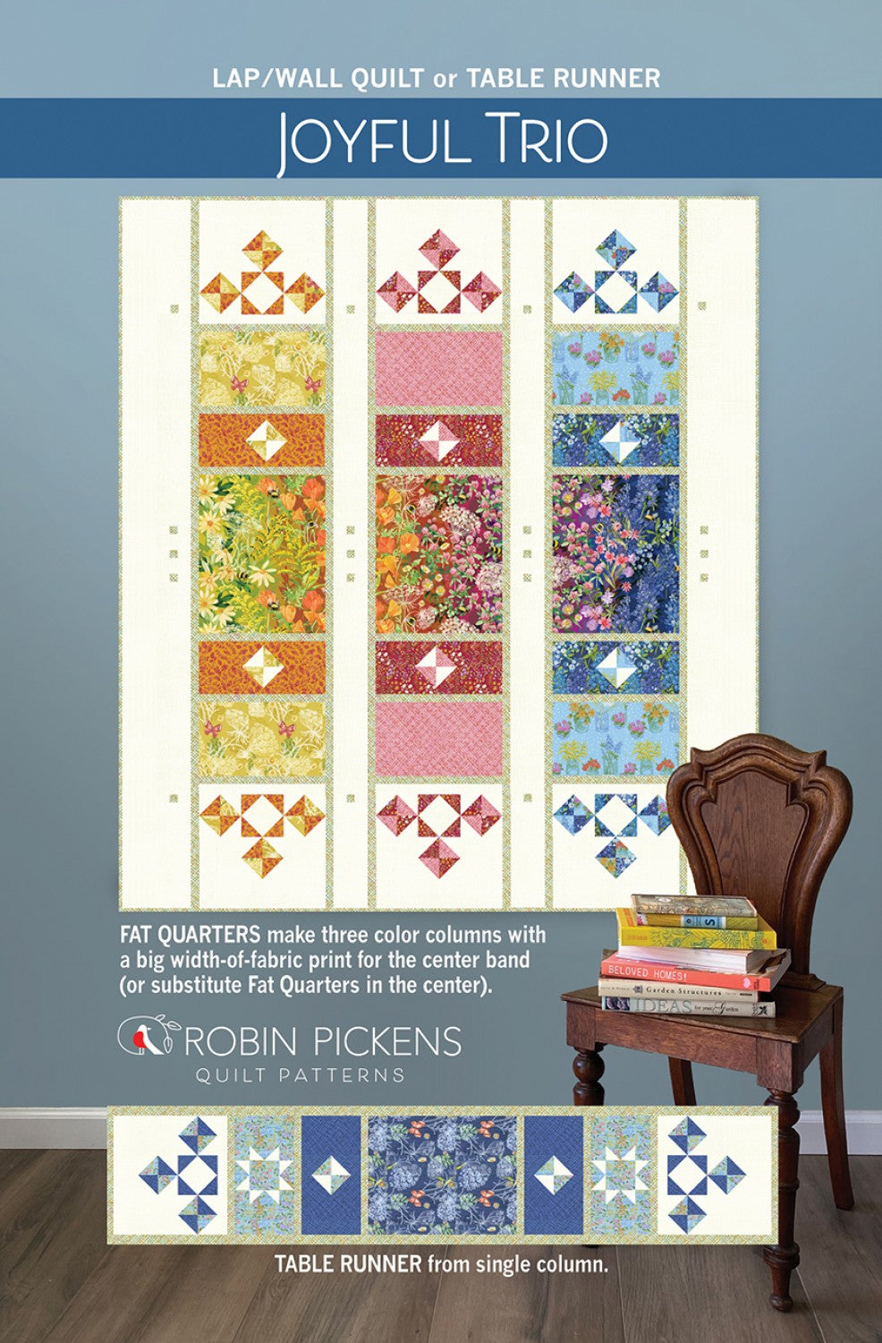 Joyful Trio Quilt Pattern by Robin Pickens