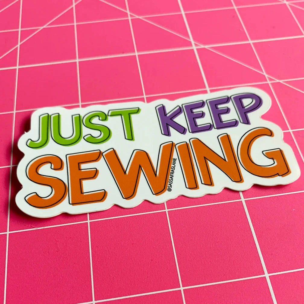 Just Keep Sewing Sticker by Sassafras Lane