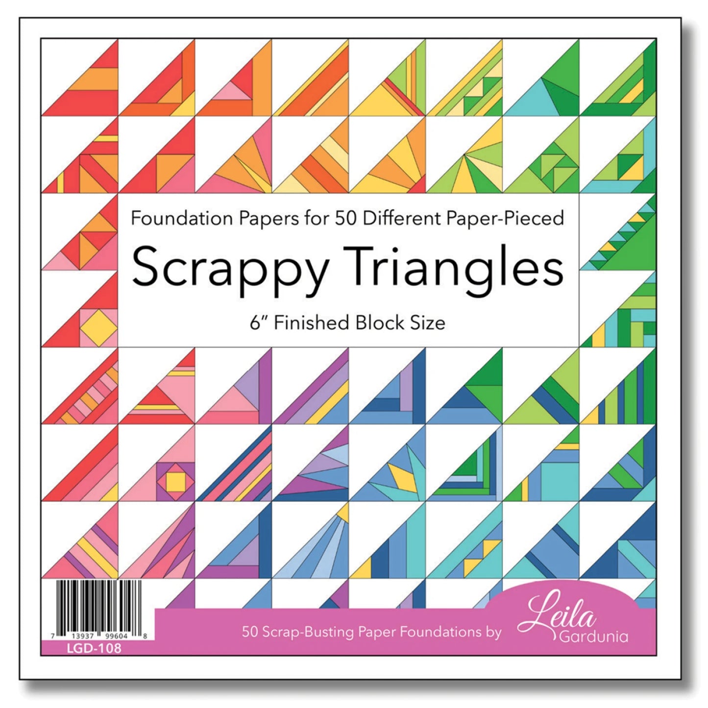 Scrappy Triangle Foundation Paper-Piecing Pad by Leila Gardunia Designs